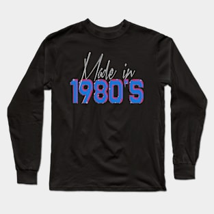 made in 80s Long Sleeve T-Shirt